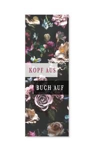 Lesezeichen mit dunklem Blumenmotiv Rosen weiteren Blüten und Schriftzug Kopf aus Buch auf