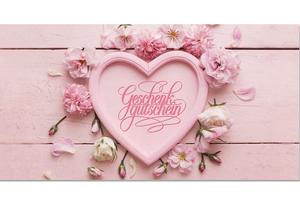 Geschenkgutschein für Valentinstag oder Muttertag